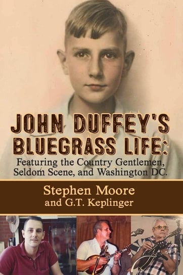 John Duffey'S Bluegrass Life Moore Stephen