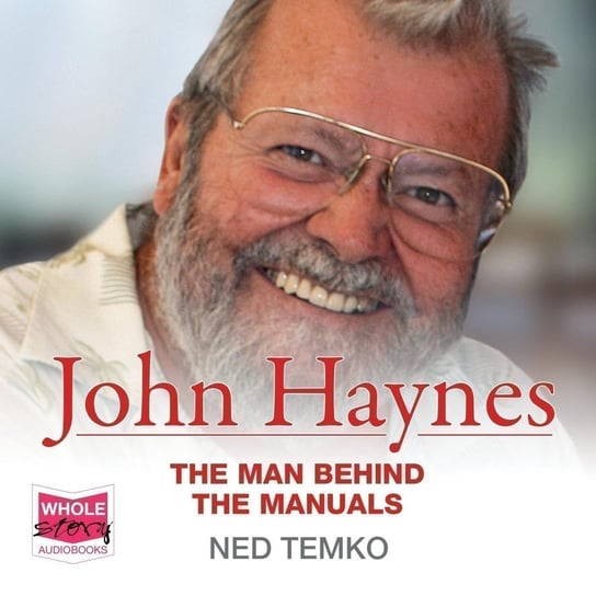 John Haynes.:The man behind the manuals - audiobook Ned Temko