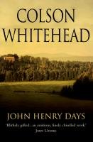 John Henry Days Whitehead Colson