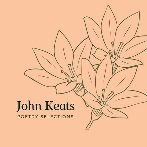John Keats Poetry Selections Anne Cheng Clarica Kristin Hughes Leonard Wilson Michael Dalling Sergio Baldelli