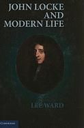 John Locke and Modern Life Ward Lee