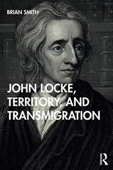 John Locke, Territory, and Transmigration Brian Smith