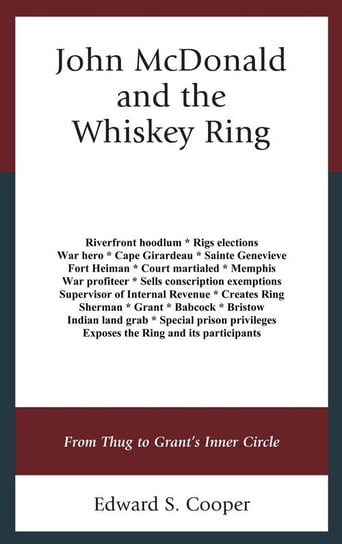 John McDonald and the Whiskey Ring Cooper Edward S.