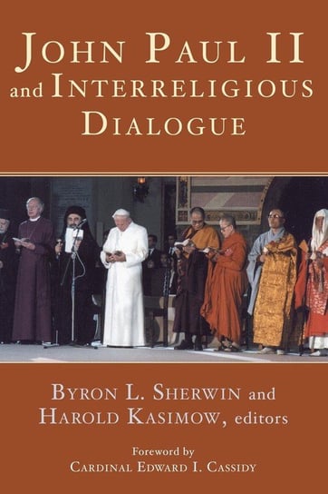 John Paul II and Interreligious Dialogue Wipf And Stock Publishers
