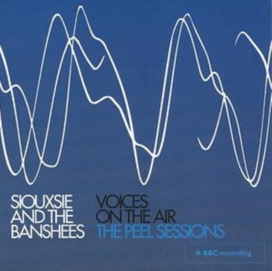 John Peel Sessions Siouxsie and the Banshees