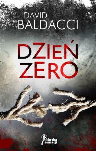 John Puller. Tom 1. Dzień zero Baldacci David