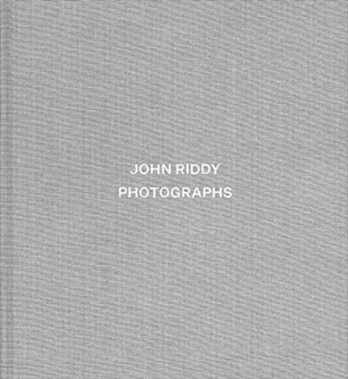 John Riddy: Photographs John Riddy