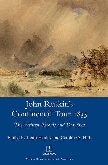 John Ruskin's Continental Tour 1835 Ruskin John