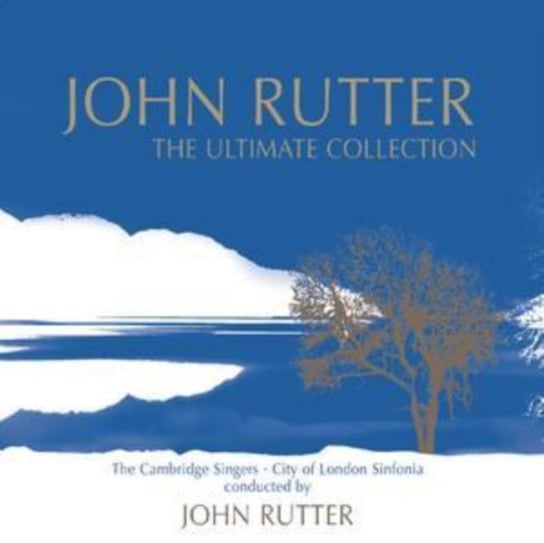 John Rutter: The Ultimate Collection Various Artists