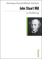 John Stuart Mill zur Einführung Kuenzle Dominique, Schefczyk Michael