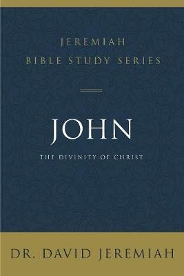 John: The Divinity of Christ Jeremiah David