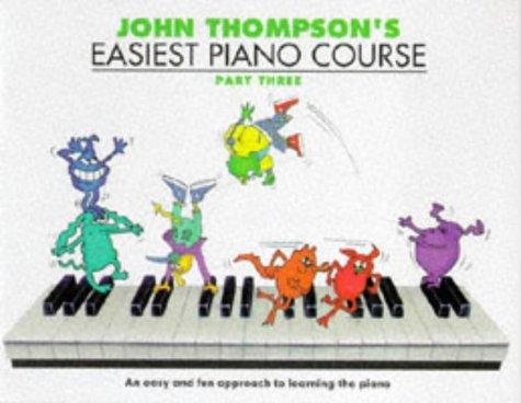 John Thompson's Easiest Piano Course Thompson John