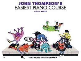 John Thompson's Easiest Piano Course, Part Four Thompson John
