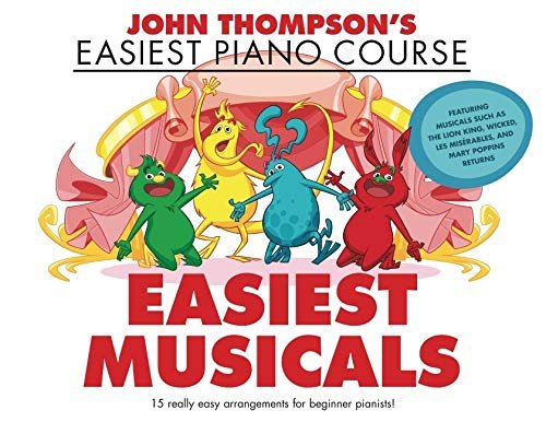 John Thompsons Easiest Musicals: John Thompsons Easiest Piano Course John Thompson