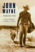 John Wayne: American Roberts Randy, Olson James S.
