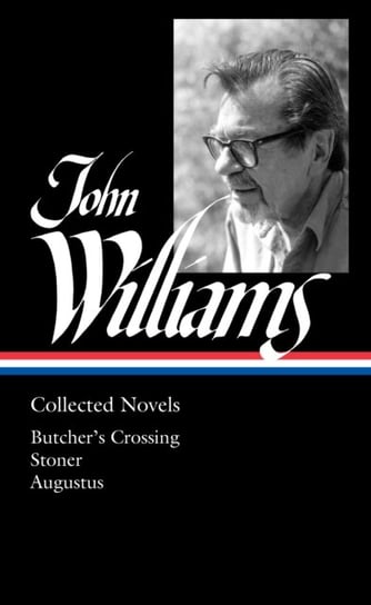 John Williams: Collected Novels John Williams