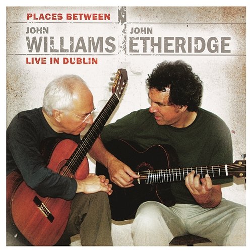 John Williams & John Etheridge: Places Between John Williams