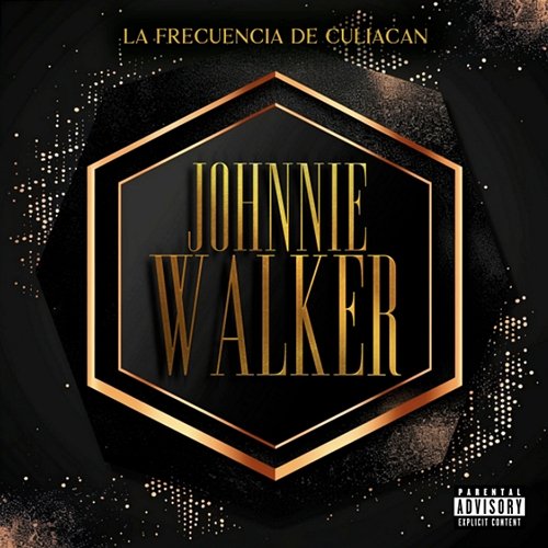 JOHNNIE WALKER La Frecuencia De Culiacan
