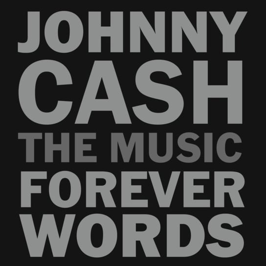 Johnny Cash: Forever Words Various Artists