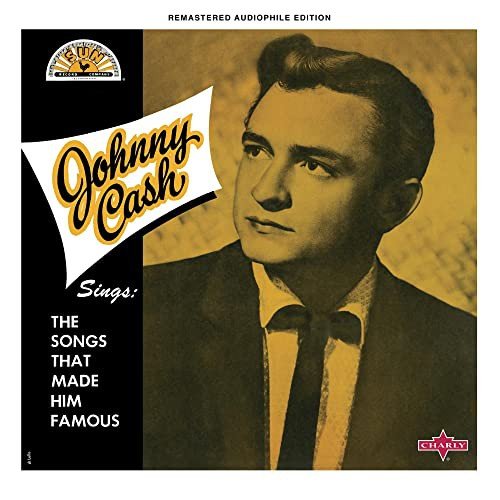 Johnny Cash Sings The Songs That Made Him Famous Cash Johnny
