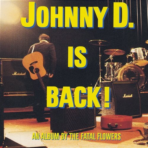 Johnny D Is Back. Fatal Flowers