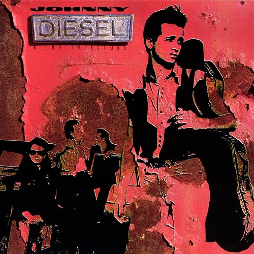 Johnny Diesel And The Injectors Johnny Diesel & The Injectors