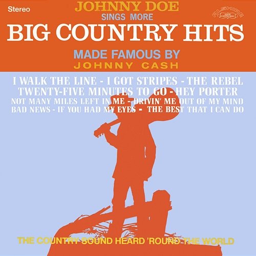 Johnny Doe Sings More Big Country Hits Made Famous by Johnny Cash Johnny Doe
