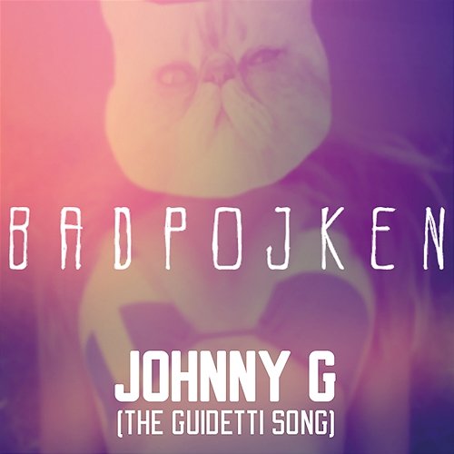 Johnny G (The Guidetti Song) Badpojken feat. Frida Green
