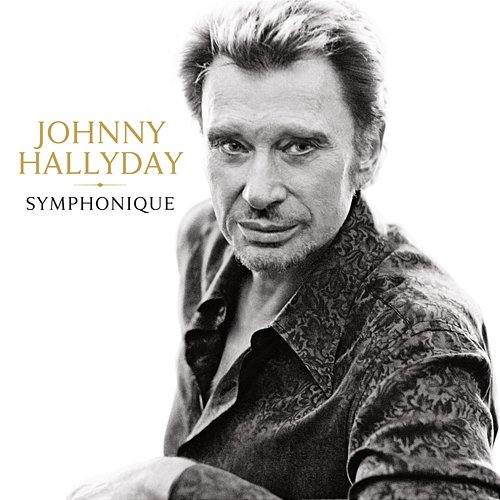 Johnny Hallyday Symphonique Johnny Hallyday