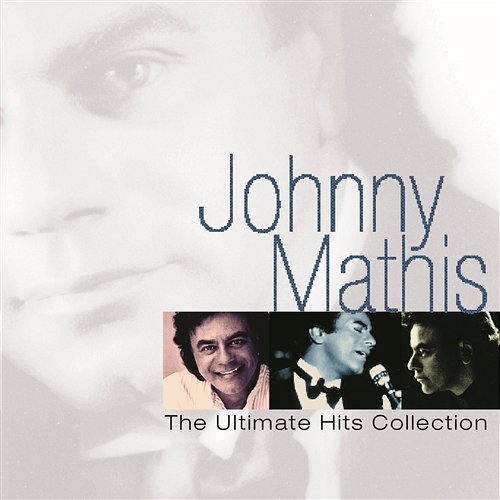 Johnny Mathis: The Ultimate Hits Collection Johnny Mathis