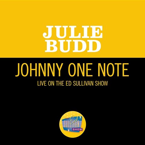 Johnny One Note Julie Budd