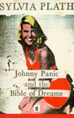 Johnny Panic and the Bible of Dreams Plath Sylvia