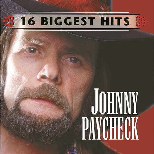 Johnny Paycheck - 16 Biggest Hits Johnny Paycheck