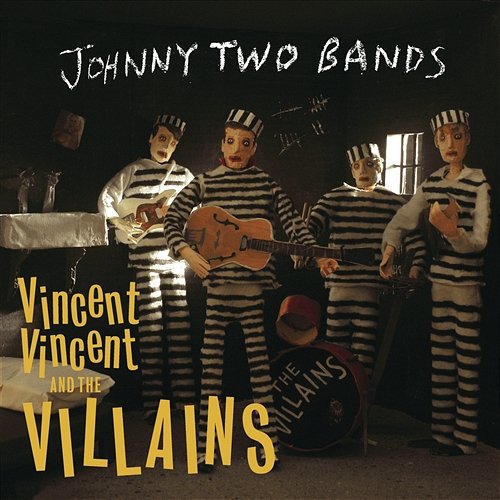 Johnny Two Bands/Seven Inch Record Vincent Vincent And The Villains