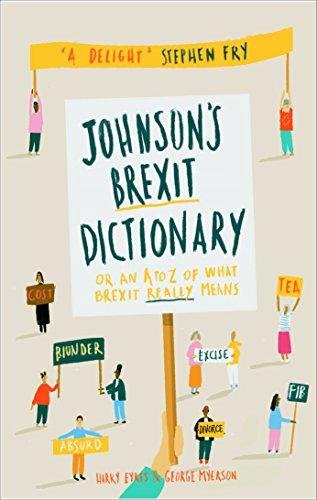 Johnson's Brexit Dictionary Eyres Harry, Myerson George