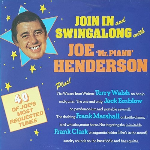 Join In And Swingalong With Joe "Mr Piano" Henderson