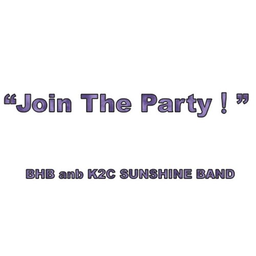 Join the Party Bhb And K2c Sunshine Band