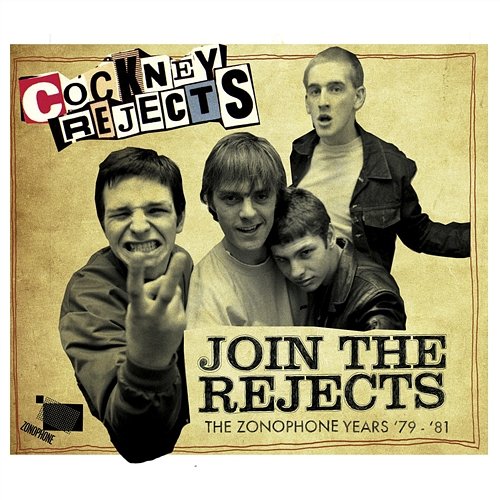 Join The Rejects - The Zonophone Years '79-'81 Cockney Rejects