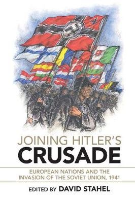 Joining Hitler's Crusade Stahel David