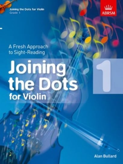 Joining the Dots for Violin, Grade 1: A Fresh Approach to Sight-Reading Opracowanie zbiorowe