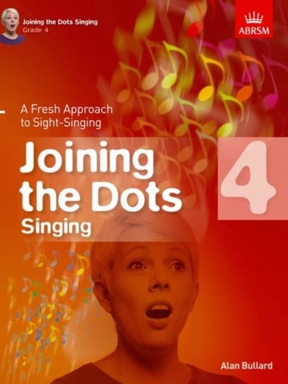 Joining the Dots Singing, Grade 4: A Fresh Approach to Sight-Singing Opracowanie zbiorowe