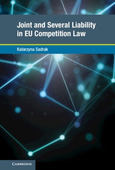 Joint and Several Liability in EU Competition Law Katarzyna Sadrak