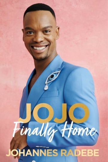 Jojo: Finally Home - My Inspirational Memoir Johannes Radebe