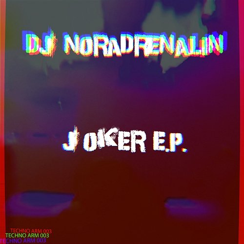 Joker E.P DJ Noradrenalin