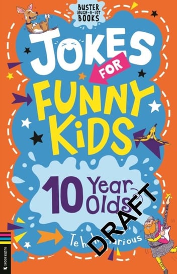 Jokes for Funny Kids: 10 Year Olds Josephine Southon