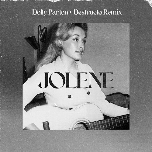 Jolene Dolly Parton, Destructo