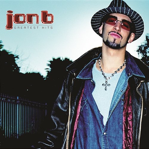 Jon B - Greatest Hits...Are U Still Down? JON B.