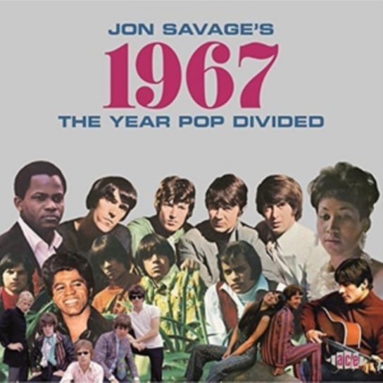 Jon Savage's 1967-The Year Pop Divided Various Artists