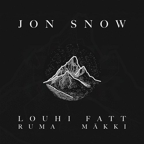 Jon Snow Louhi, Ruma, Mäkki