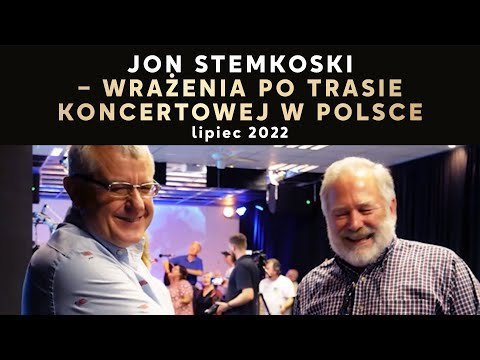 Jon Stemkoski - wrażenia po trasie koncertowej w Polsce, lipiec 2022 - Idź Pod Prąd Nowości - podcast Opracowanie zbiorowe